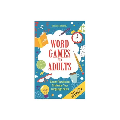 Word Games for Adults - by Gareth Moore (Paperback)