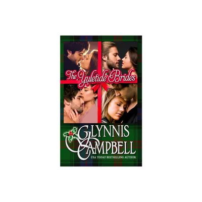 The Yuletide Brides - by Glynnis Campbell (Paperback)