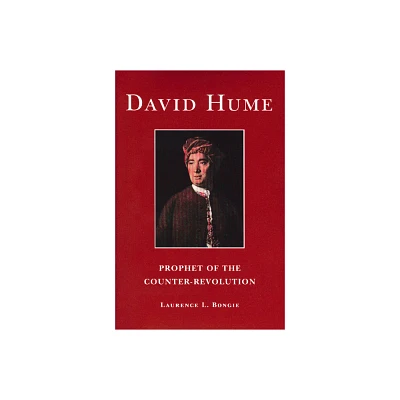 David Hume: Prophet of the Counter-Revolution - 2nd Edition by Laurence L Bongie (Paperback)