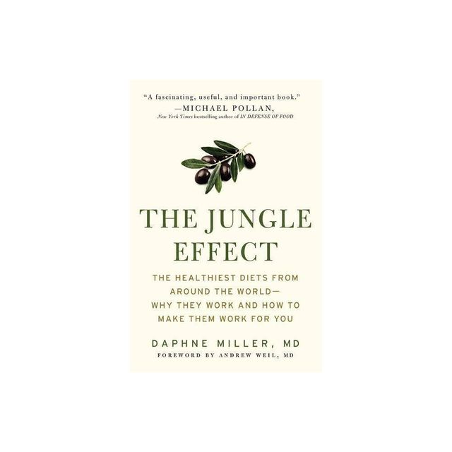 The Jungle Effect - by Daphne Miller (Paperback)