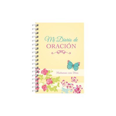 Mi Diario de Oracin: Maanas Con Dios - by Compiled by Barbour Staff (Spiral Bound)