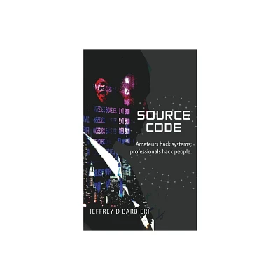 Source Code - by Jeffrey D Barbieri (Paperback)