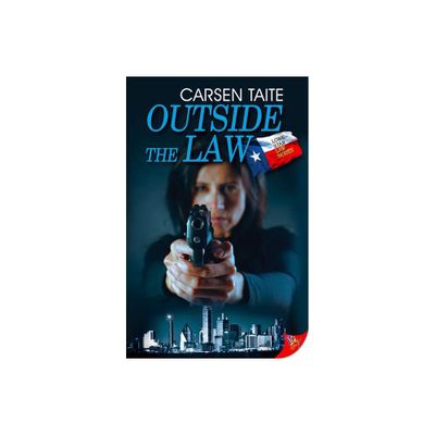 Outside the Law - (Lone Star Law) by Carsen Taite (Paperback)