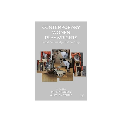 Contemporary Women Playwrights - by Penny Farfan & Lesley Ferris (Paperback)