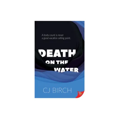 Death on the Water - by Cj Birch (Paperback)