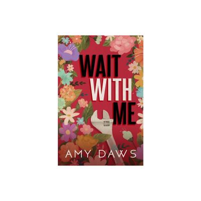 Wait With Me - (Wait with Me Series Alternate Covers) by Amy Daws (Paperback)