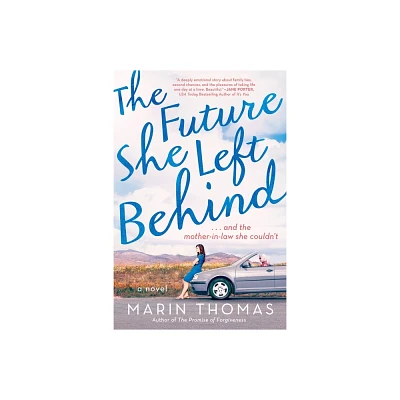 The Future She Left Behind - by Marin Thomas (Paperback)