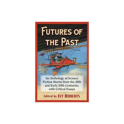 Futures of the Past - by Ivy Roberts (Paperback)