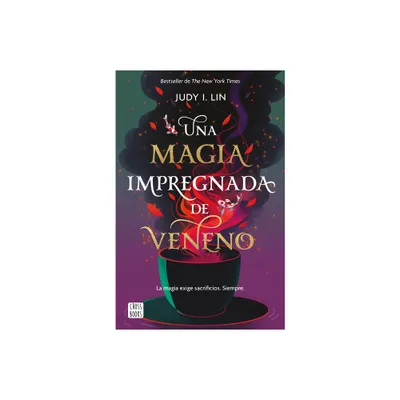 Veneno 1. Una Magia Impregnada de Veneno - by Judy I Lin (Paperback)