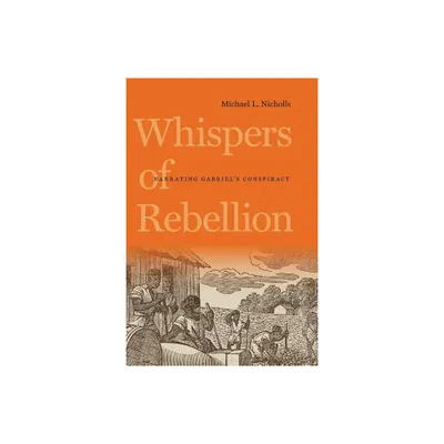 Whispers of Rebellion - (Carter G. Woodson Institute) by Michael L Nicholls (Paperback)