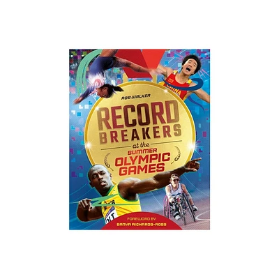 Record Breakers: Record Breakers at the Olympic Games - by Rob Walker (Hardcover)