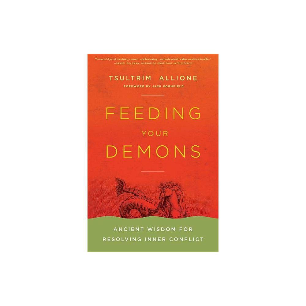 Feeding Your Demons - by Tsultrim Allione (Hardcover)