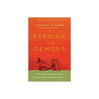 Feeding Your Demons - by Tsultrim Allione (Hardcover)