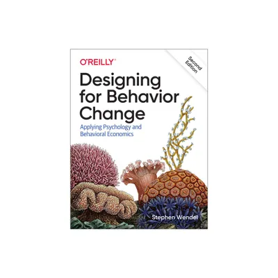 Designing for Behavior Change - 2nd Edition by Stephen Wendel (Paperback)