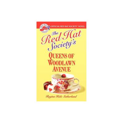 The Red Hat Societys Queens of Woodlawn Avenue - (A Red Hat Society Romance) by Regina Hale Sutherland (Paperback)