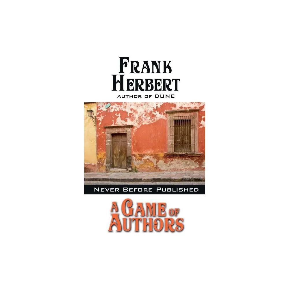 Wordfire Press A Game of Authors - by Frank Herbert (Paperback) | The  Market Place