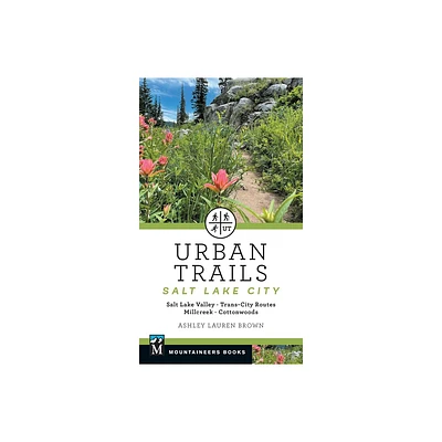 Urban Trails Salt Lake City - by Ashley Brown (Paperback)