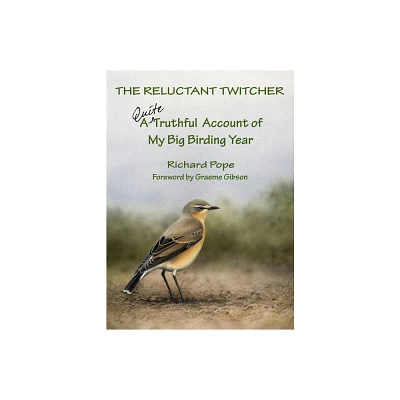 The Reluctant Twitcher - by Richard Pope (Hardcover)