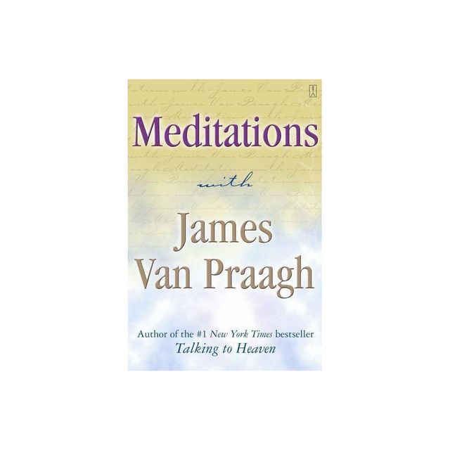 Meditations with James Van Praagh - (Paperback)