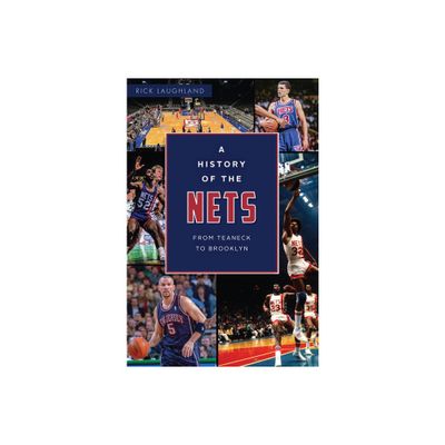 A History of the Nets - (Sports) by Rick Laughland (Paperback)