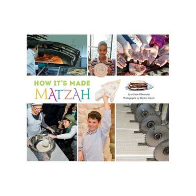 How Its Made: Matzah - by Allison Ofanansky (Hardcover)