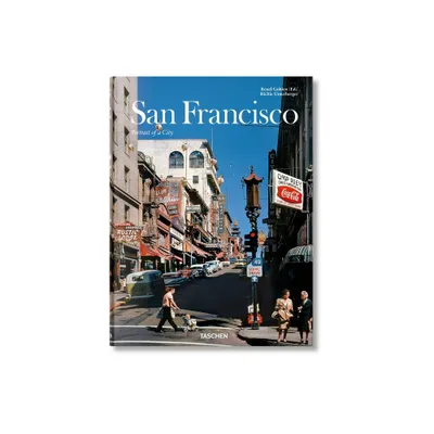 San Francisco. Portrait of a City - by Richie Unterberger (Hardcover)