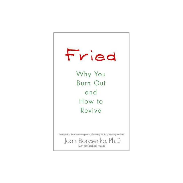 Fried - 2nd Edition by Joan Borysenko (Paperback)