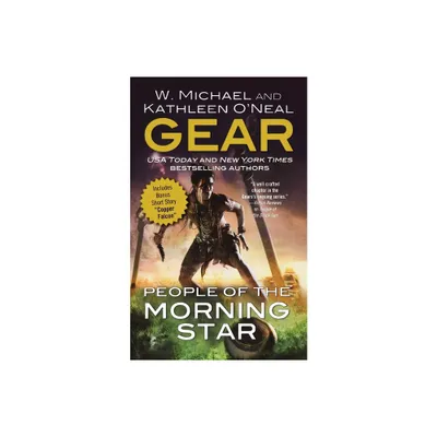 People of the Morning Star - (North Americas Forgotten Past) by W Michael Gear (Paperback)