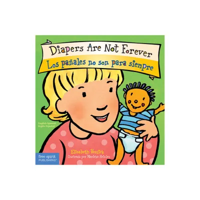 Diapers Are Not Forever / Los Paales No Son Para Siempre Board Book - (Best Behavior(r)) by Elizabeth Verdick