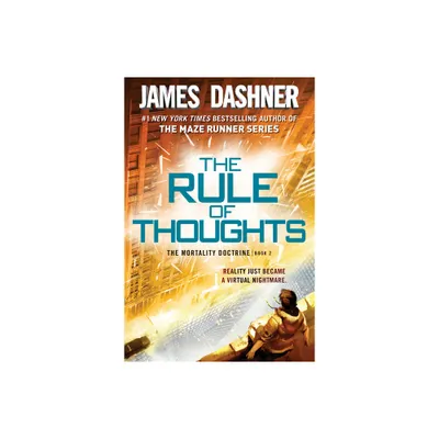 The Rule of Thoughts (the Mortality Doctrine, Book Two) - by James Dashner (Paperback)