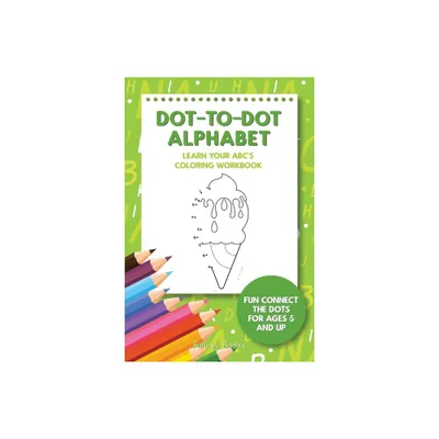 Dot-To-Dot Alphabet - Learn Your ABCs Coloring Workbook - by Funkey Books (Paperback)