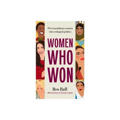 Women Who Won - by Ros Ball (Hardcover)