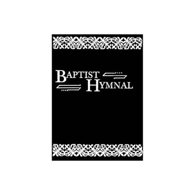 Baptist Hymnal - (Hardcover)