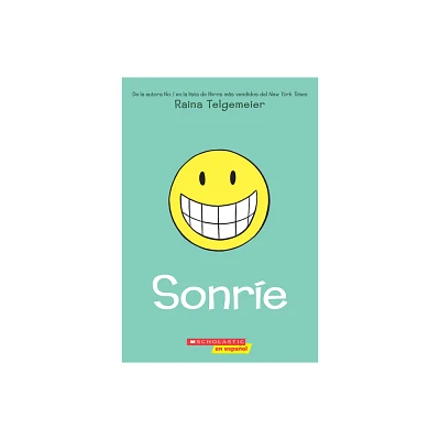 Sonre (Smile) - by Raina Telgemeier (Paperback)