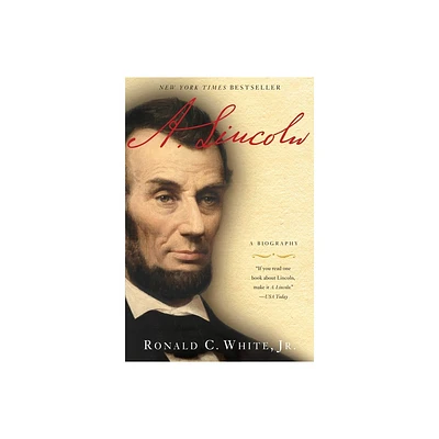 A. Lincoln - by Ronald C White (Paperback)