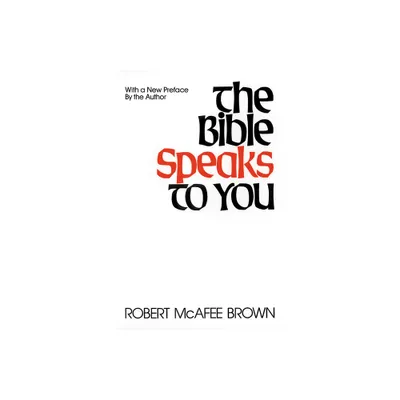 Bible Speaks to You - by Robert McAfee Brown (Paperback)