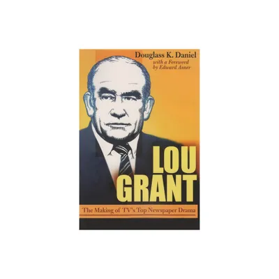 Lou Grant - (Television and Popular Culture) by Douglass Daniel (Paperback)