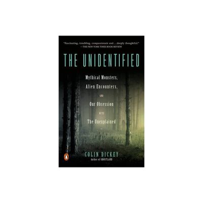 The Unidentified - by Colin Dickey (Paperback)