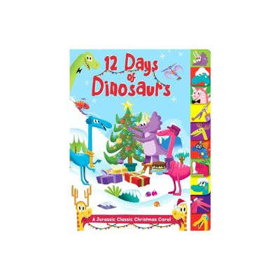 12 Days of Dinosaurs - by Maggie Fischer (Board Book)