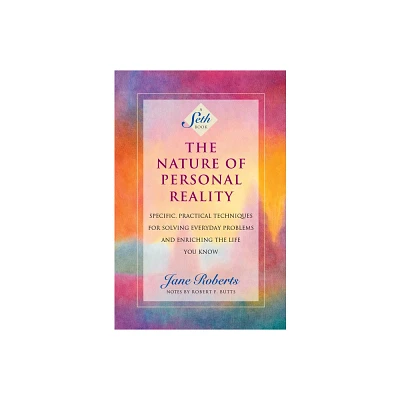 The Nature of Personal Reality - (Jane Roberts) by Jane Roberts (Paperback)