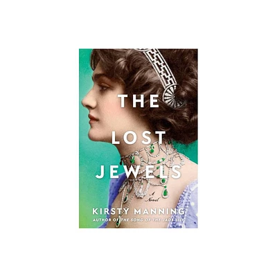 The Lost Jewels - by Kirsty Manning (Hardcover)