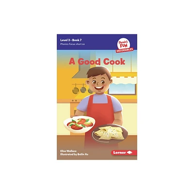 A Good Cook - (Phonics Fun Decodables -- Level 3) by Elise Wallace (Paperback)