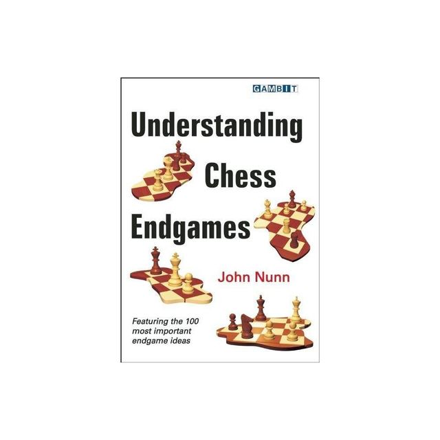 Understanding Chess Endgames - by John Nunn (Paperback)