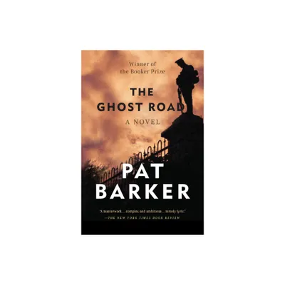 The Ghost Road - (Regeneration Trilogy) by Pat Barker (Paperback)