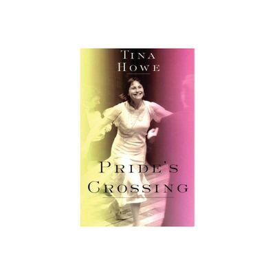 Prides Crossing - by Tina Howe (Paperback)