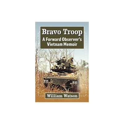 Bravo Troop - by William Watson (Paperback)