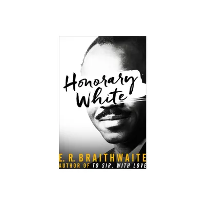 Honorary White - by E R Braithwaite (Paperback)