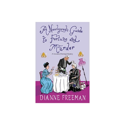 A Newlyweds Guide to Fortune and Murder - (Countess of Harleigh Mystery) by Dianne Freeman (Paperback)