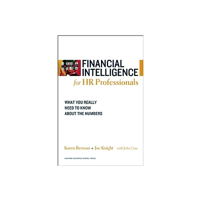 Financial Intelligence for HR Professionals - by Karen Berman & Joe Knight (Paperback)