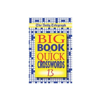 The Daily Telegraph Big Book of Quick Crosswords 13 - by Telegraph Group Limited (Paperback)